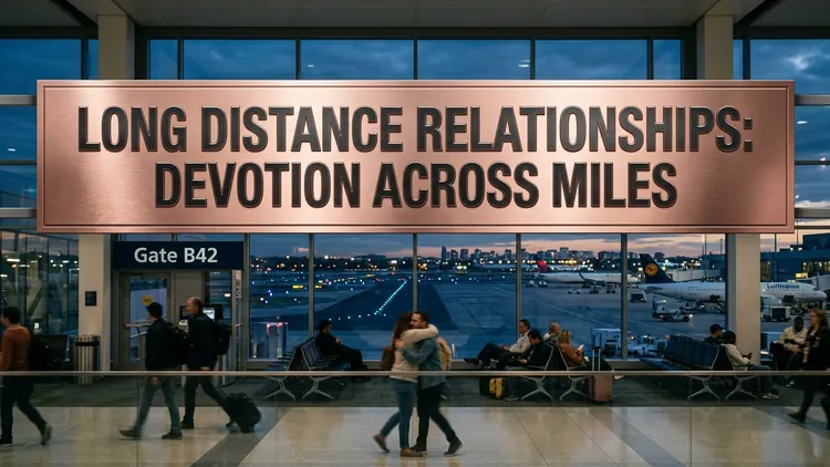 70 Deep Quotes About a Long Distance Relationship: Bridging Miles with Devotion