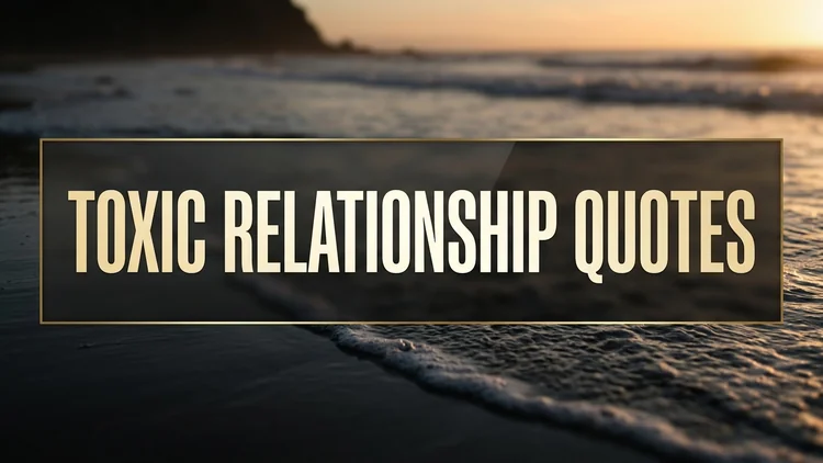 65 Empowering Toxic Relationship Quotes: Setting Firm Boundaries & Healing Your Heart